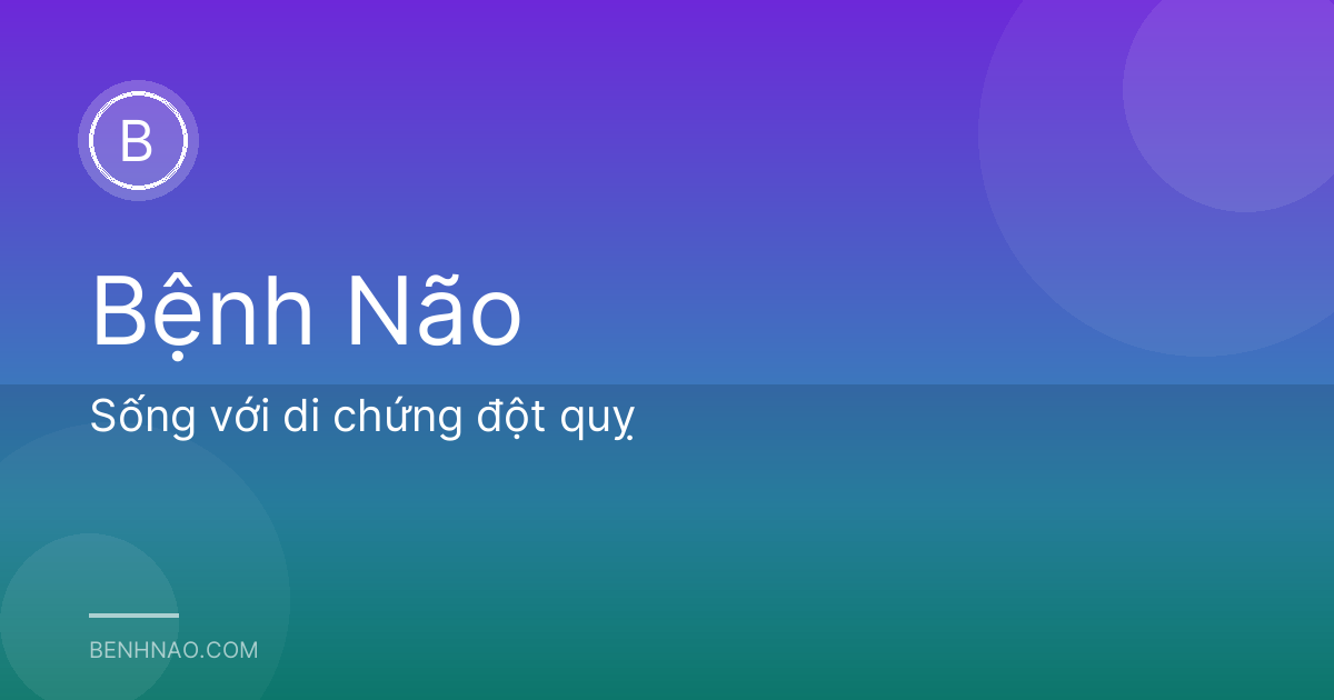 Sống với di chứng đột quỵ