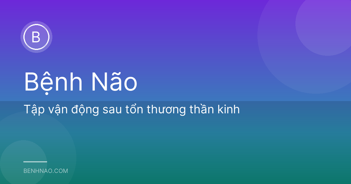 Tập vận động sau tổn thương thần kinh